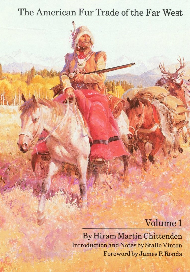 American Fur Trade of the Far West, Volume 1