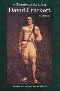 bokomslag A Narrative of the Life of David Crockett of the State of Tennessee