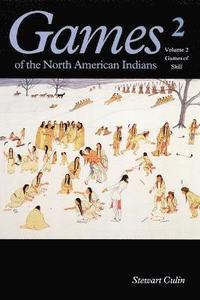 bokomslag Games of the North American Indian, Volume 2