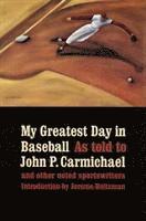 bokomslag My Greatest Day in Baseball