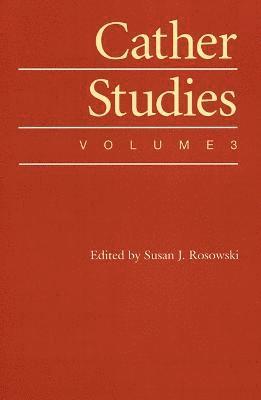 Cather Studies, Volume 3 1