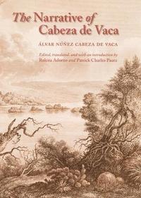 bokomslag The Narrative of Cabeza de Vaca