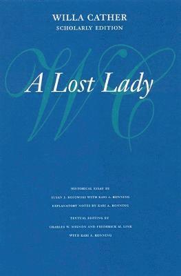 Willa Cather, Charles W. Mignon, Frederick M. Link, Kari A. Ronning, Charles W Mignon, Frederick M Link, Kari a Ronning - Lost Lady, Häftad