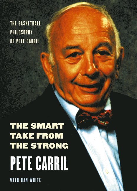 Pete Carril, Dan White - Smart Take from the Strong, Häftad