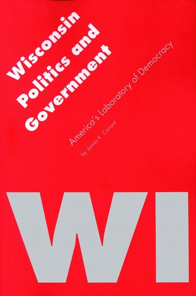 James K. Conant - Wisconsin Politics and Government, Häftad