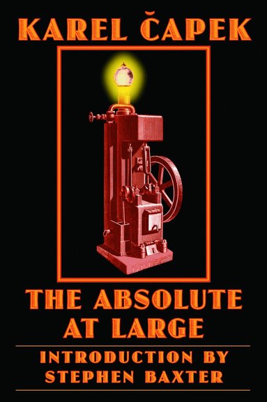 Karel Capek - Absolute at Large, Häftad