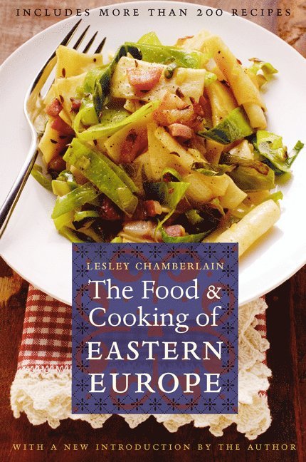 Food and Cooking of Eastern Europe 1