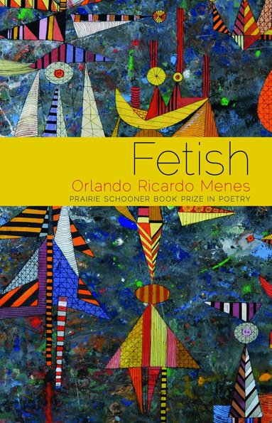 Orlando Ricardo Menes - Fetish, Häftad