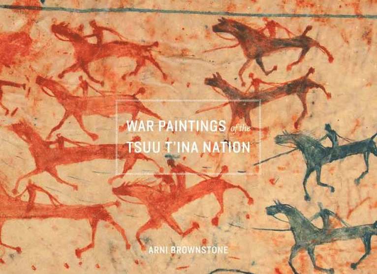 Arni Brownstone - War Paintings of the Tsuu T'ina Nation, Häftad
