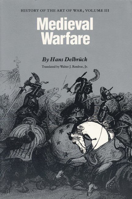 Hans Delbrück, Hans Delbruck - Medieval Warfare, Häftad