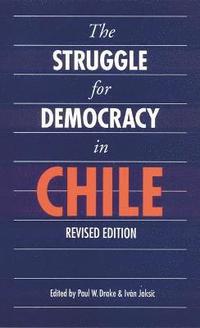 bokomslag The Struggle for Democracy in Chile