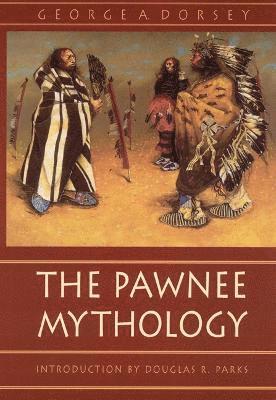 The Pawnee Mythology 1