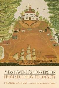 bokomslag Miss Ravenel's Conversion from Secession to Loyalty