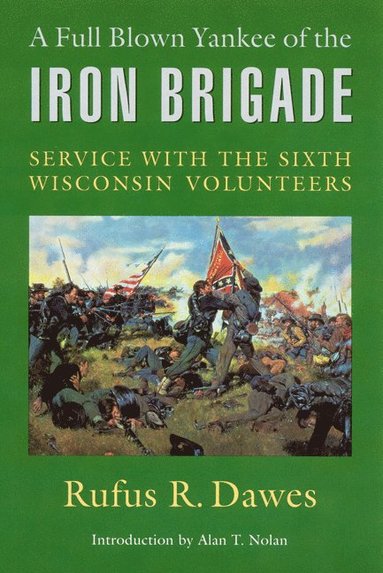 bokomslag Full Blown Yankee of the Iron Brigade