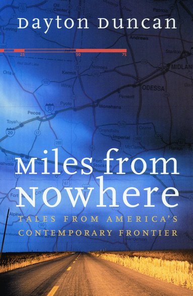 Dayton Duncan - Miles from Nowhere, Häftad