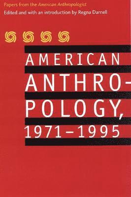 American Anthropology, 1971-1995 1