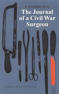 bokomslag The Journal of a Civil War Surgeon