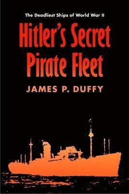 Hitler's Secret Pirate Fleet 1