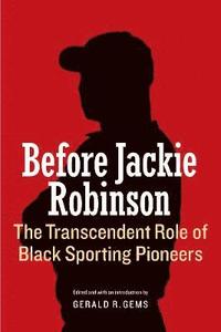 bokomslag Before Jackie Robinson