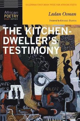 Ladan Osman - Kitchen-Dweller's Testimony, Häftad