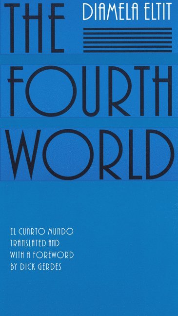 Diamela Eltit - Fourth World, Häftad