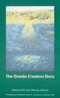 bokomslag The Oneida Creation Story