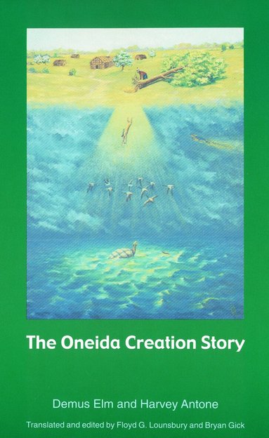 Demus Elm, Harvey Antone - Oneida Creation Story, Häftad