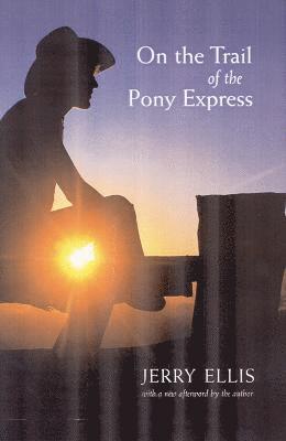 On the Trail of the Pony Express 1