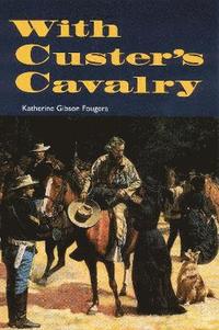 bokomslag With Custer's Cavalry