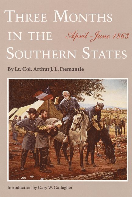 Arthur J. F. Fremantle, Arthur J F Fremantle - Three Months in the Southern States, Häftad