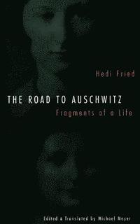 bokomslag Road to Auschwitz: Fragments of a Life