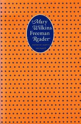 A Mary Wilkins Freeman Reader 1