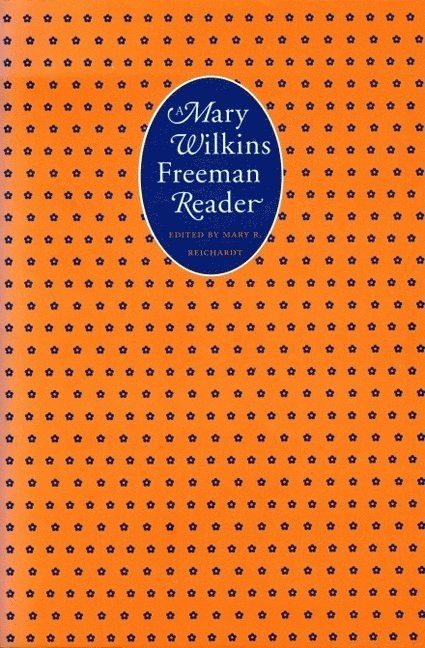 A Mary Wilkins Freeman Reader 1