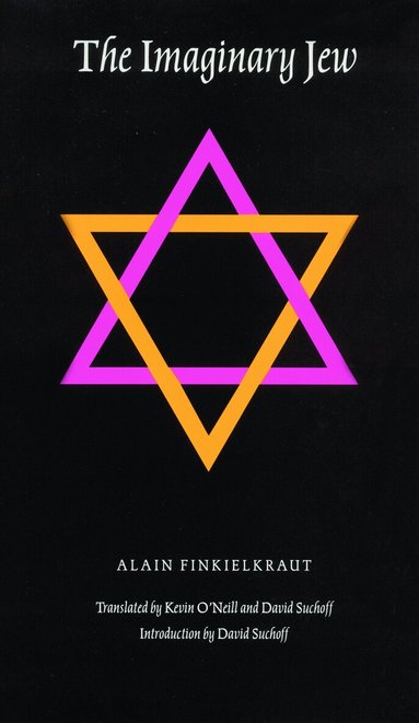 Alain Finkielkraut - Imaginary Jew, Häftad