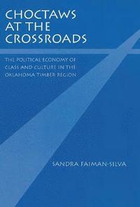 bokomslag Choctaws at the Crossroads