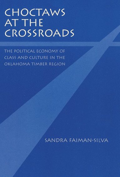 bokomslag Choctaws at the Crossroads