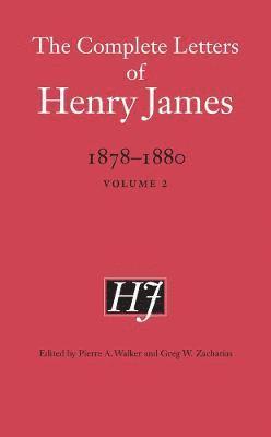 The Complete Letters of Henry James, 18781880 1