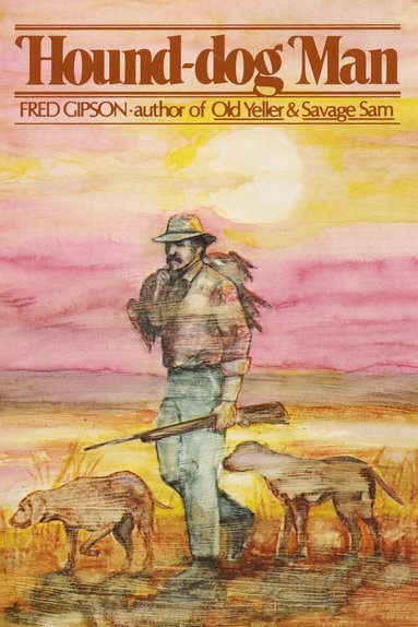 Fred Gipson - Hound-Dog Man, Häftad