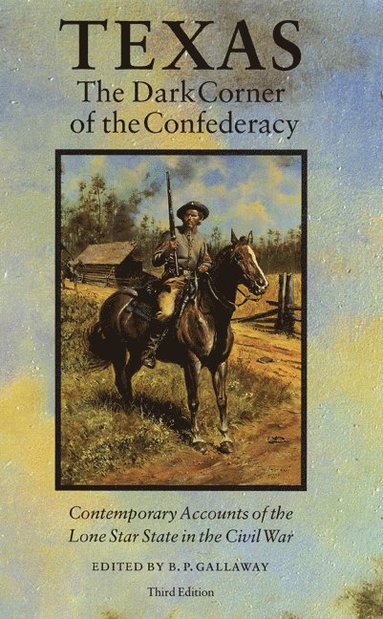 bokomslag Texas, the Dark Corner of the Confederacy