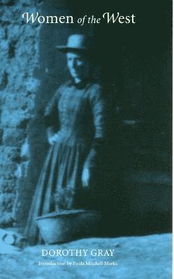 Dorothy Gray - Women of the West, Häftad