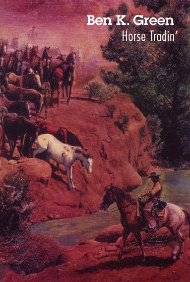 Ben K. Green - Horse Tradin', Häftad