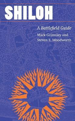 Mark Grimsley, Steven E. Woodworth, Steven E Woodworth - Shiloh, Häftad