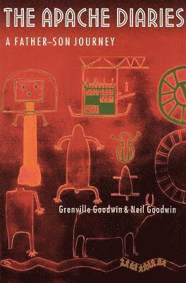 Grenville Goodwin, Neil Goodwin - Apache Diaries, Häftad
