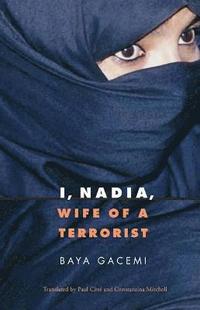bokomslag I, Nadia, Wife of a Terrorist