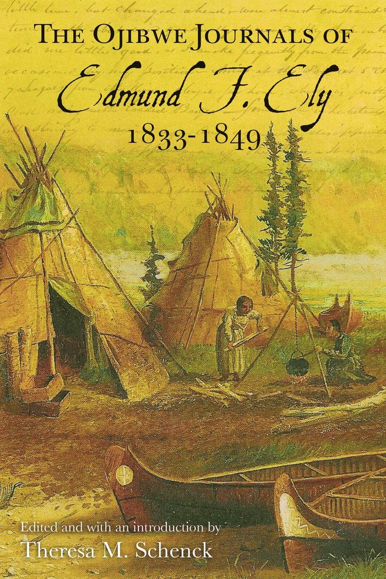 Ojibwe Journals of Edmund F. Ely, 1833-1849 1