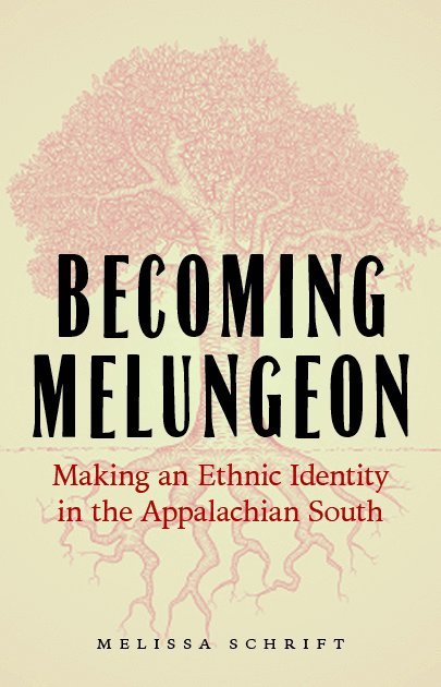 Melissa Schrift - Becoming Melungeon, Inbunden