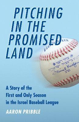 Pitching in the Promised Land 1