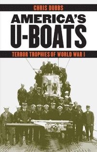 bokomslag America's U-Boats