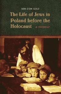 bokomslag The Life of Jews in Poland before the Holocaust