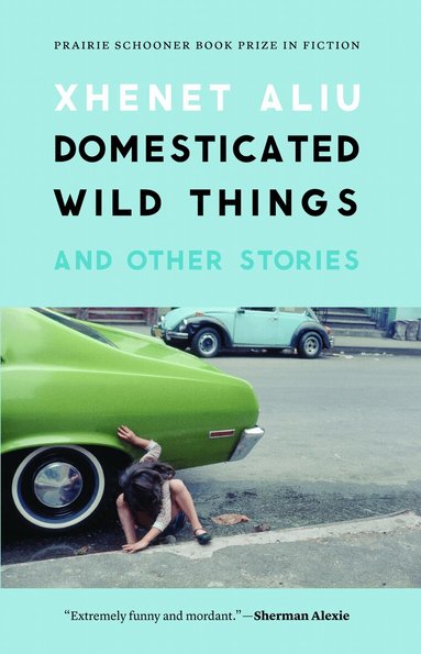 Xhenet Aliu - Domesticated Wild Things, and Other Stories, Häftad